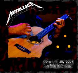 Metallica : Mountain View, CA, October 28, 2007